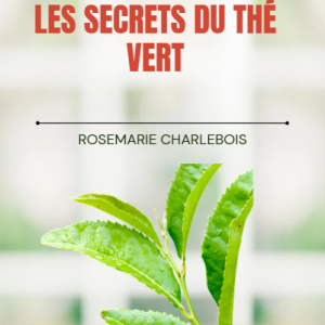 Les Secrets du Thé Vert